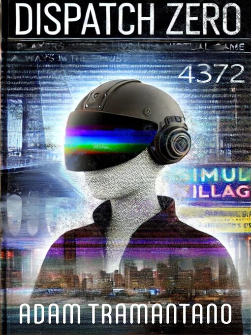 Title details for Dispatch Zero part one by Adam Tramantano - Available